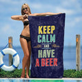 Keep Calm and Have a Beer 30" x 60" Beach Towel